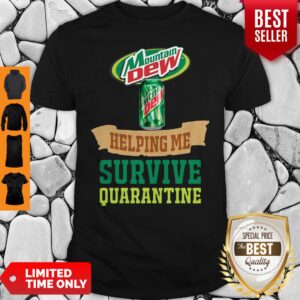Official Mountain Dew Helping Me Survive Quarantine Shirt