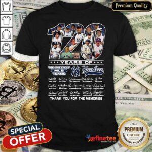 Cute 120 Years Of The Greatest MLB Teams New York Yankees Thank You For The Memories Signatures Shirt