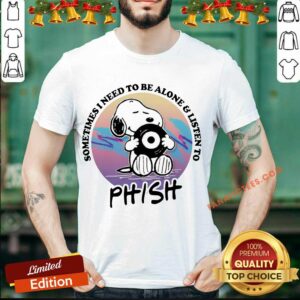 Pretty Snoopy Sometimes I Need To Be Alone And Listen To Phish T-Shirt