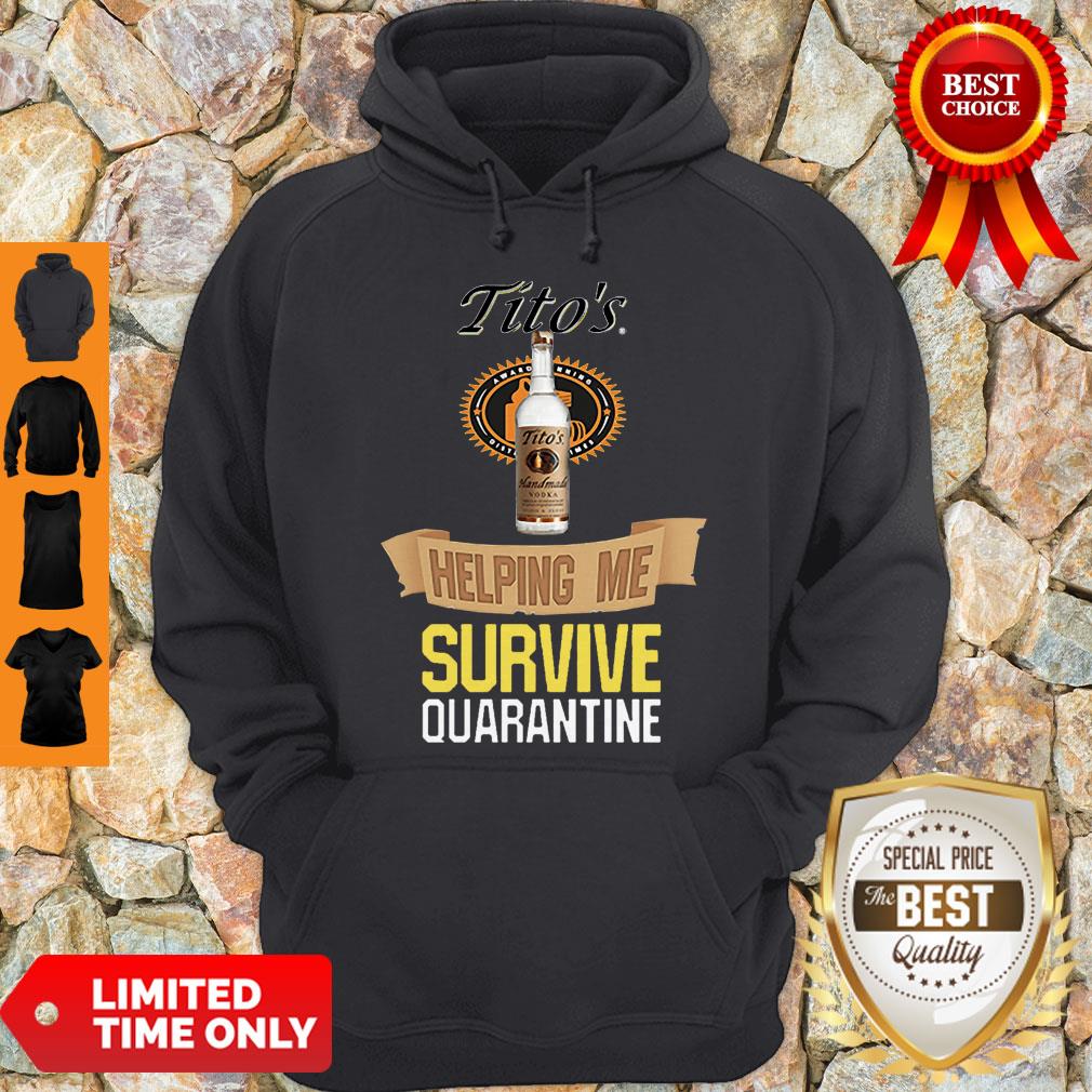 Tito’s Handmade Vodka Helping Me Survive Quarantine Coronavirus Shirt