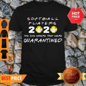 Cute Softball Players 2020 Face Mask The One Where They Were Quarantined Shirt