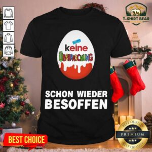 Colorful Keine Uberraschung Schon Wieder Besoffen Shirt