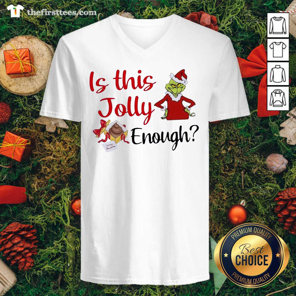 Awesome The Grinch Is This Jolly Enough Christmas Shirt