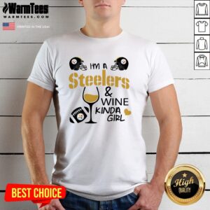 Attractive I’m A Pittsburgh Steelers And Wine Kinda Girl Heart Shirt