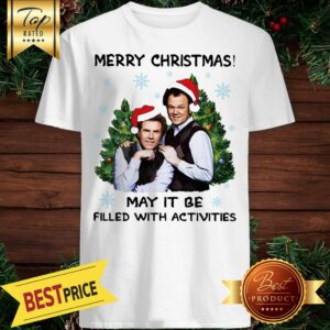 Merry Christmas may it be filled with activities shirt