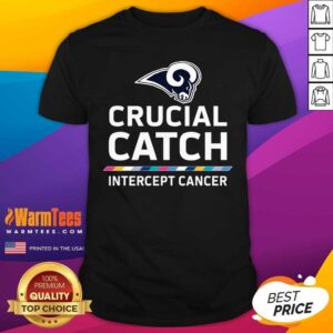 Awesome Los Angeles Rams Crucial Catch Intercept Cancer Shirt