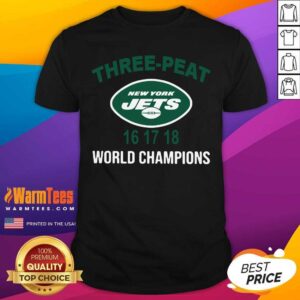 Original Three Peat New York Jets 16 17 18 World Champions Shirt