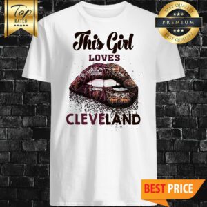 Lip This Girl Loves Cleveland Cavaliers And Cleveland Browns Shirt