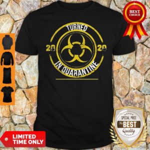 Biohazard Symbol Turned 2020 In Quarantined Mask COVID-19 Shirt