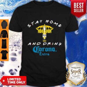 Official Stay Home And Drink Corona Extra Shirt