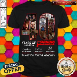 Nice 40 Years Of The Shining 1980 2020 Thank You For The Memories Signatures Shirt