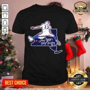 Awesome Buffalo Bills Josh Allen New York’s Only Quarterback Shirt