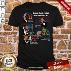 Nice Black Scientists And Inventors Lewis H Latimer 1848 Percy Julian 1899 Shirt