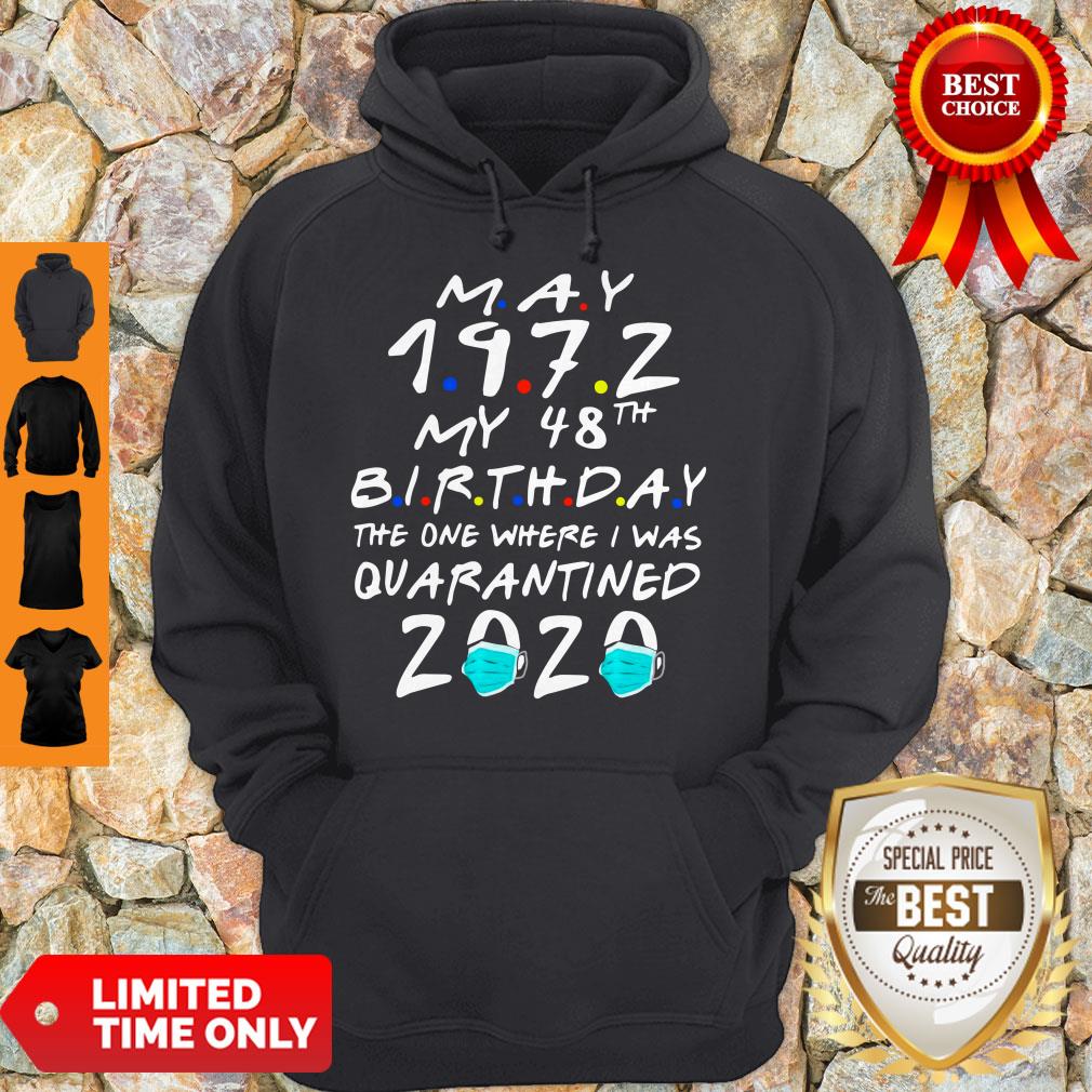 Pretty May 1972 My 48th Birthday The One Where I Was Quarantined 2020 Shirt