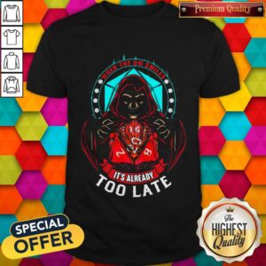 Official Skull When The DM Smiles It's Already Too Late Shirt