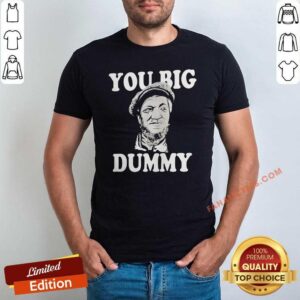 Awesome Sanford And Son You Big Dummy Shirt
