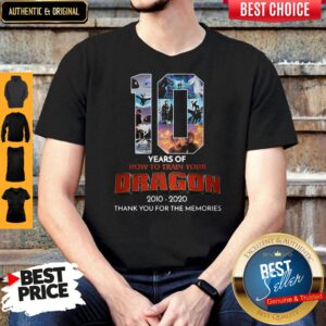Pretty 10 Years Of How To Train Your Dragon Movie 2010 2020 Thank You For The Memories Shirt
