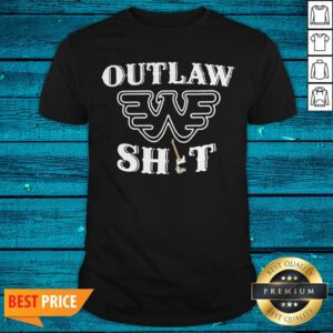 Pretty Outlaw Shit Shirt