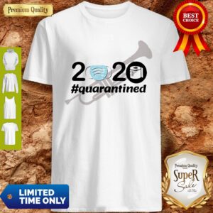 Nice Trumpet 2020 Quarantined Shirt