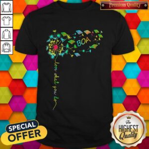 Good Love What You Do Boa Shirt