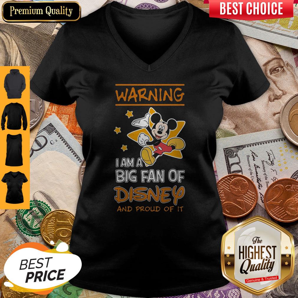 Mickey Mouse Warning I Am A Big Fan Of Disney And Proud Of It Shirt