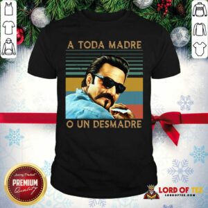 Good Blood In Blood Out A Toda Madre O Un Desmadre Vintage Shirt