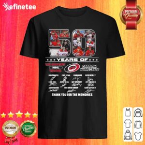 Top 50 Years Of Carolina Hurricanes The Greatest NHL Teams Thank You For The Memories Signatures Shirt