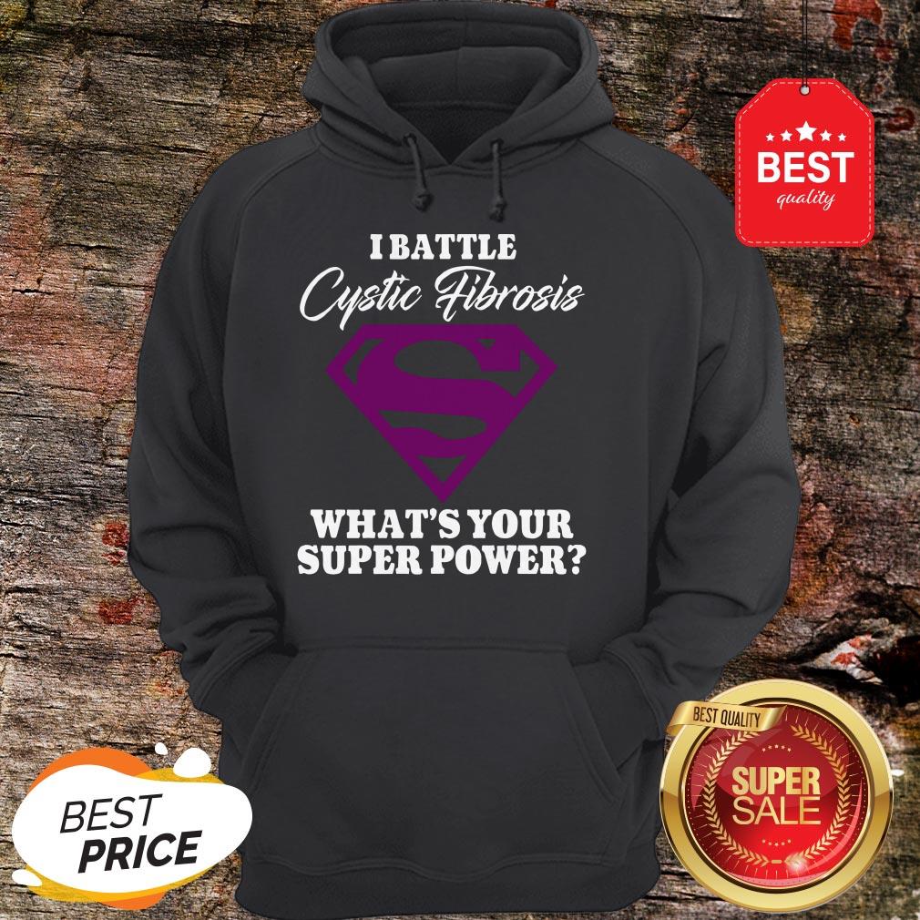 Nice Superman I Battle Cystic Fibrosis What's Your Super Power Shirt