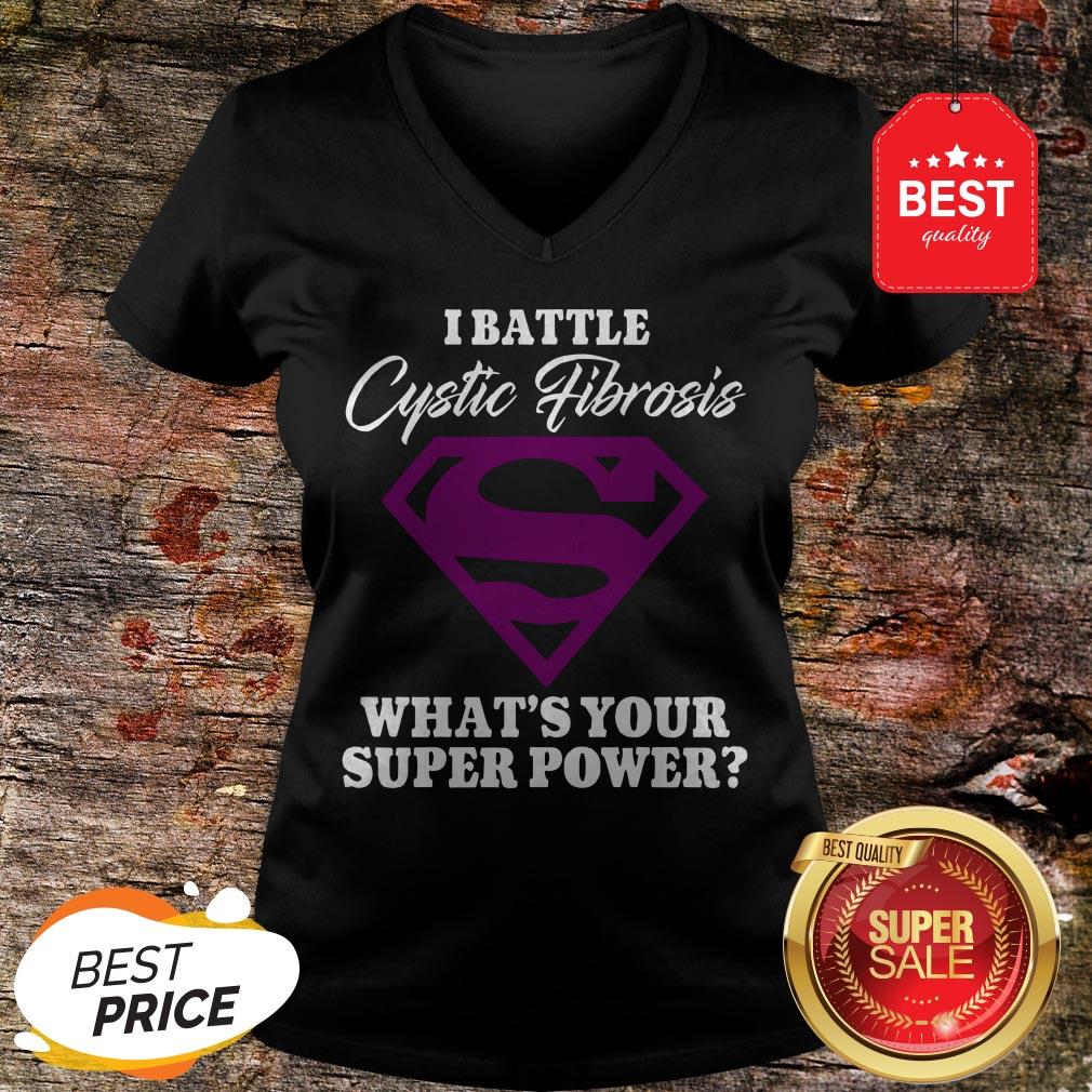 Nice Superman I Battle Cystic Fibrosis What's Your Super Power Shirt