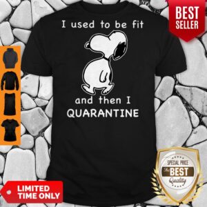 Snoopy I Used To Be Fit And Then I Quarantined T-Shirt