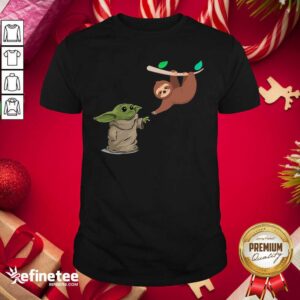 So Beautiful Baby Yoda And Sloth Shirt