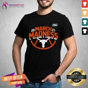 Awesome Texas Longhorns 2021 March Madness Bound Ticket Shirt