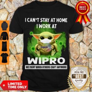 Nice Baby Yoda Mask I Can’t Stay At Home I Work At Wipro Covid 19 Shirt