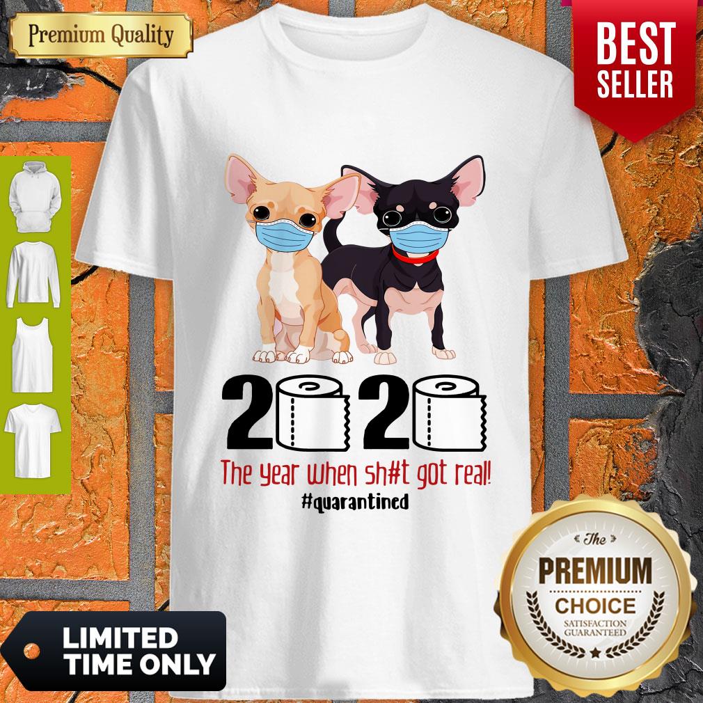 Top Chihuahua Face Mask 2020 The Year When Shit Got Real Quarantined Shirt
