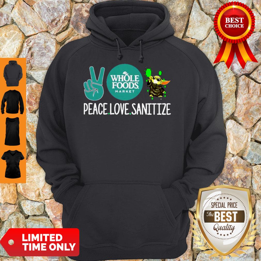 Peace Love Sanitize Baby Yoda Whole Foods Market COVID-19 Shirt