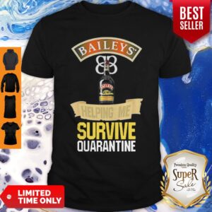 Balleys Helping Me Survive Quarantine Coronavirus Shirt