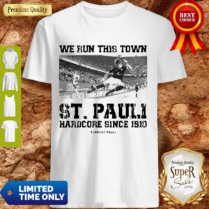 Perfect We Run This Town St. Pauli Hardcore Since 1910 Turbo St.Paul Shirt
