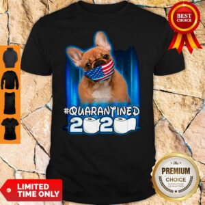 Funny French Bulldog Face Mask American Flag Quarantined 2020 Toilet Paper Shirt