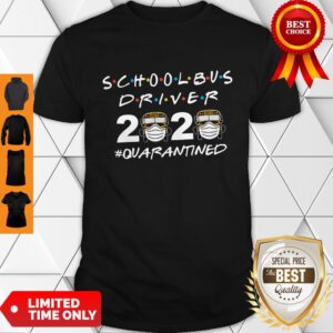 School Bus Driver 2020 Quarantined Coronavirus Shirt