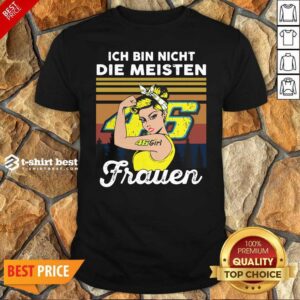 Awesome Strong Girl 46 Ich Bin Nicht Die Meisten Frauen Vintage Shirt