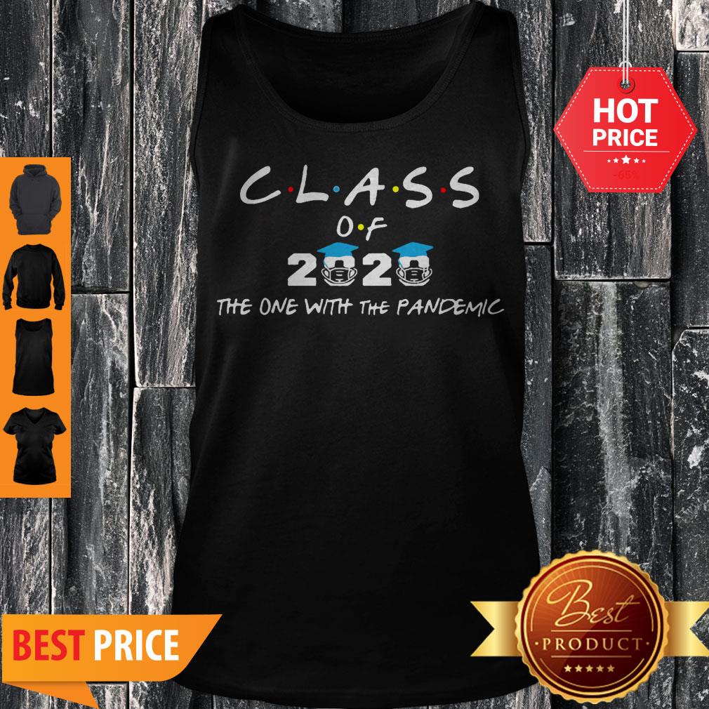 Class Of 2020 The One With The Pandemic Shirt