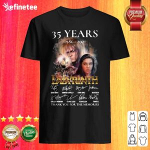 Funny 35 Years 1986 2021 Labyrinth David Bowie Terry Jones Thank You For The Memories Signatures Shirt