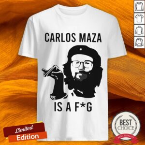 Perfect Carlos Maza Is A Fag Shirt