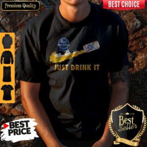 Pabst Blue Ribbon Beer Just Drink It Nike Shirt