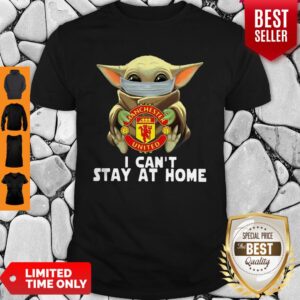 Good Star Wars Baby Yoda Mask Manchester United I Can’t Stay At Home Shirt