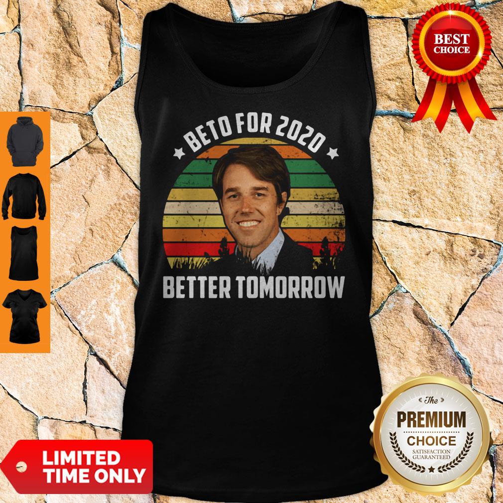 Official Beto For 2020 Better Tomorrow Shirt