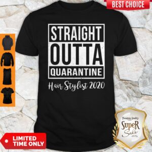 Straight Outta Quarantine Hair Stylist 2020 Coronavirus Shirt