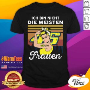 Perfect Strong Girl 46 Ich Bin Nicht Die Meisten Frauen Vintage Shirt