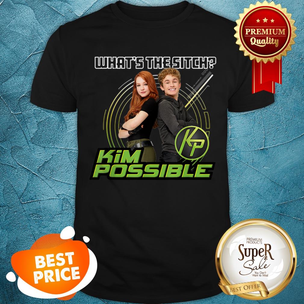Nice Disney Kim Possible What’s The Sitch Shirt