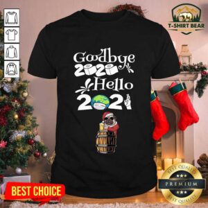 Cute Dog Pug Drinking Beer New Years Eve 2021 Goodbye 2020 Hello 2020 Shirt